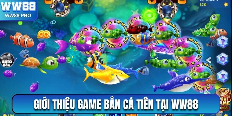 Giới thiệu game bắn cá Tiên tại WW88