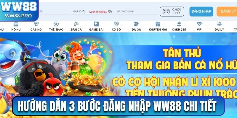 Hướng dẫn 3 bước đăng nhập WW88 chi tiết nhất 