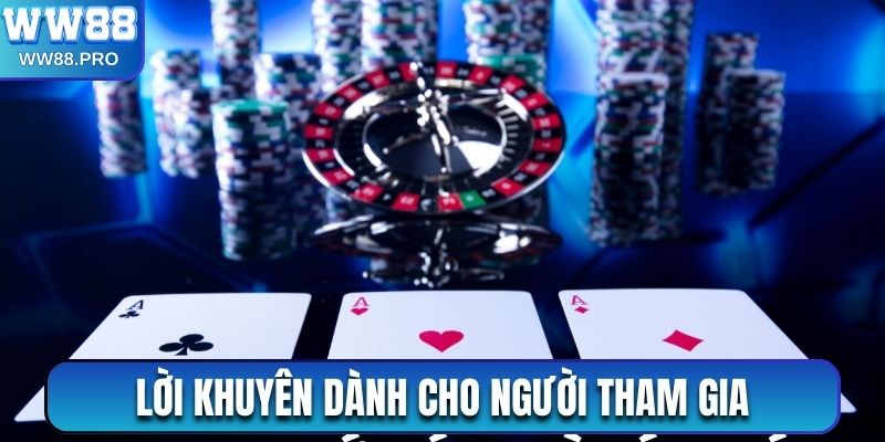 Lời khuyên dành cho người tham gia game bài Baccarat