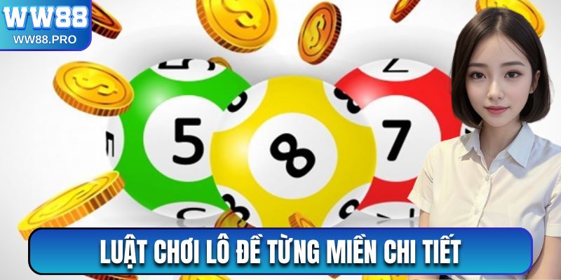 Luật chơi lô đề từng miền chi tiết