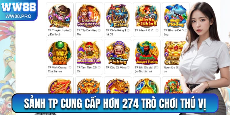 Sảnh TP cung cấp hơn 274 trò chơi thú vị